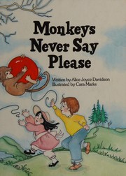 Cover of: Monkeys never say please