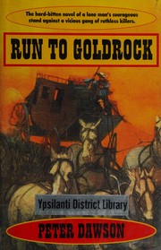 Cover of: Run to GoldRock by Dawson, Peter