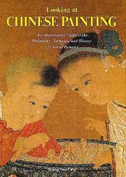 Cover of: Looking at Chinese Painting: A Comprehensive Guide to the Philosophy, Technique, and History of Chinese Painting