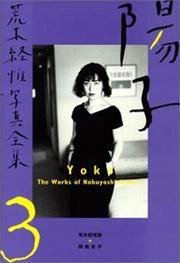 Cover of: Yoko Works of Nobuyoshi Araki Volume 3 (The Works)