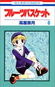 Cover of: Fruits Basket, Volume 6 (Japanese Edition)