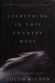 Cover of: Everything in this country must: a novella and two stories