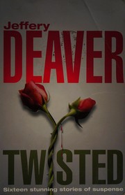 Cover of: Twisted: the collected stories of Jeffery Deaver.