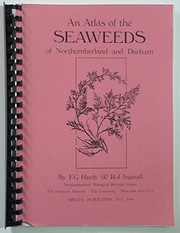 Cover of: Atlas of the Seaweeds of Northumberland and Durham by F.G. Hardy, Richard J. Aspinall