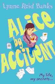 Cover of: Alice-by-accident by Lynne Reid Banks