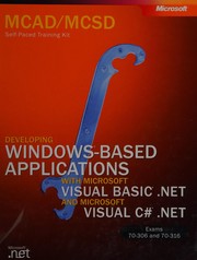 Cover of: MCAD/MCSD self-paced training kit: developing Windows-based applications with Microsoft Visual Basic .NET and Microsoft Visual C♯ .NET, Exams 70-306 and 70-316