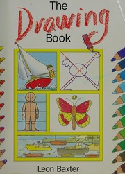 Cover of: The Drawing Book by Leon Baxter