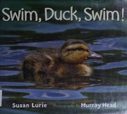 Cover of: Swim, duck, swim! by Susan Lurie
