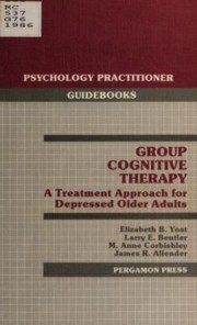 Cover of: Group cognitive therapy: a treatment approach for depressed older adults