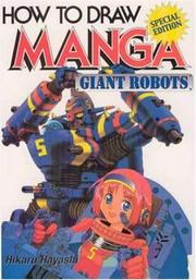 Cover of: How To Draw Manga: Giant Robots