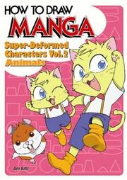 Cover of: How To Draw Manga Volume 19: Super-Deformed Characters Volume 2: Animals (How to Draw Manga)