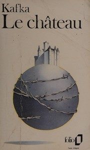 Cover of: Le Château by Franz Kafka