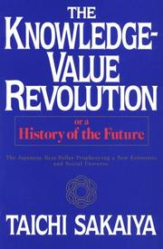 Cover of: Knowledge Value Revolution by Taichi Sakaiya