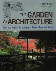 Cover of: The Garden As Architecture by Toshiro Inaji