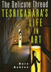 Cover of: The Delicate Thread: Teshigahara's Life in Art