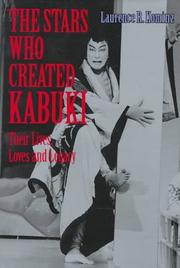 The stars who created kabuki by Laurence Richard Kominz