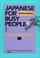 Cover of: Japanese for Busy People I