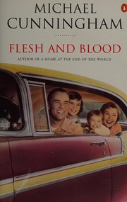 Cover of: Flesh and blood by Michael Cunningham