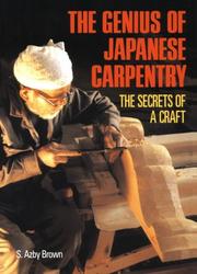 The Genius of Japanese Carpentry by Azby Brown