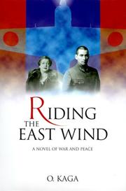 Cover of: Riding the east wind by Kaga, Otohiko