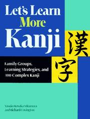 Cover of: Let's Learn More Kanji: Family Groups, Learning Strategies and 300 Complex Kanji