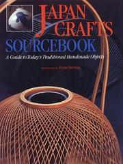 Cover of: Japan crafts sourcebook: a guide to today's traditional handmade objects