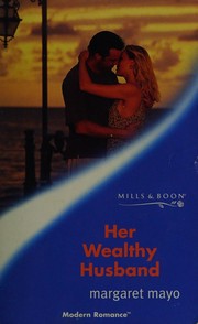 Cover of: Her Wealthy Husband by Margaret Mayo