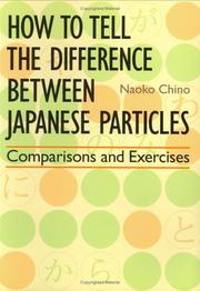 Cover of: How to Tell the Difference between Japanese Particles | Naoko Chino