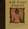 Cover of: Ask your angels