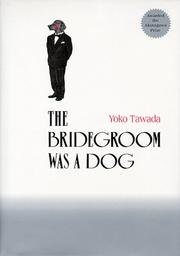 Cover of: The Bridegroom Was a Dog by Yoko Tawada