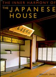 Cover of: The Inner Harmony of the Japanese House by Ueda, Atsushi