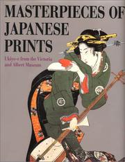 Cover of: Masterpieces of Japanese Prints: Ukiyo-e from the Victoria and Albert Museum