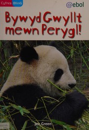 Cover of: Bywyd gwyllt mewn perygl! by Jen Green