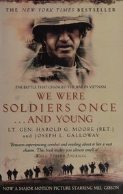Cover of: We were soldiers once ... and young: Ia Drang : the battle that changed the war in Vietnam