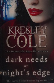 Dark needs at night's edge by Kresley Cole