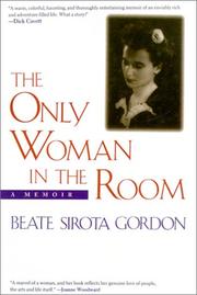 Cover of: The Only Woman in the Room by Beate Sirota Gordon, Beate Sirota Gordon