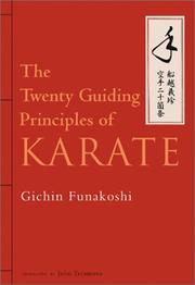 Cover of: The Twenty Guiding Principles of Karate: The Spiritual Legacy of the Master