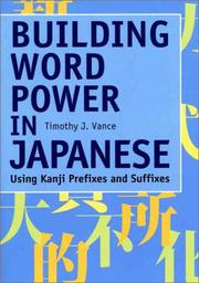 Cover of: Building Word Power in Japanese: Using Kanji Prefixes and Suffixes