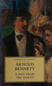 Cover of: A man from the north by Arnold Bennett