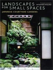 Cover of: Landscapes for Small Spaces: Japanese Courtyard Gardens