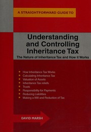 Understanding and Controlling Inheritance Tax by David Marsh
