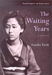 Cover of: The Waiting Years by Enchi, Fumiko