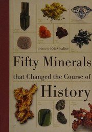 Cover of: Fifty minerals that changed the course of history