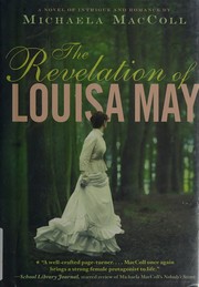 Cover of: The revelation of Louisa May by Michaela MacColl