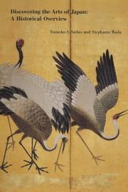 Cover of: Discovering the Arts of Japan by Tsuneko S. Sadao, Stephanie Wada, Tomoko Miho