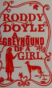 Cover of: A greyhound of a girl