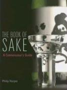 Cover of: The Book of Sake: A Connoisseurs Guide