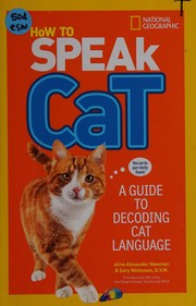 How to speak cat by Aline Alexander Newman