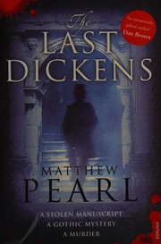 The last Dickens by Matthew Pearl