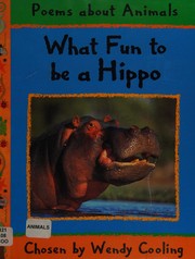 Cover of: What Fun to Be a Hippo by Wendy Cooling